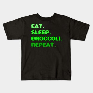 Eat Sleep Broccoli Repeat Kids T-Shirt